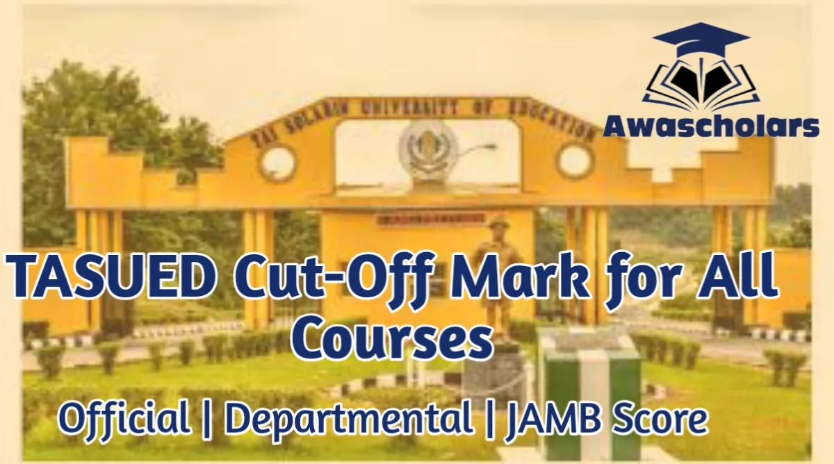 Approved TASUED Cut-Off Mark For 2026/2027 Admission