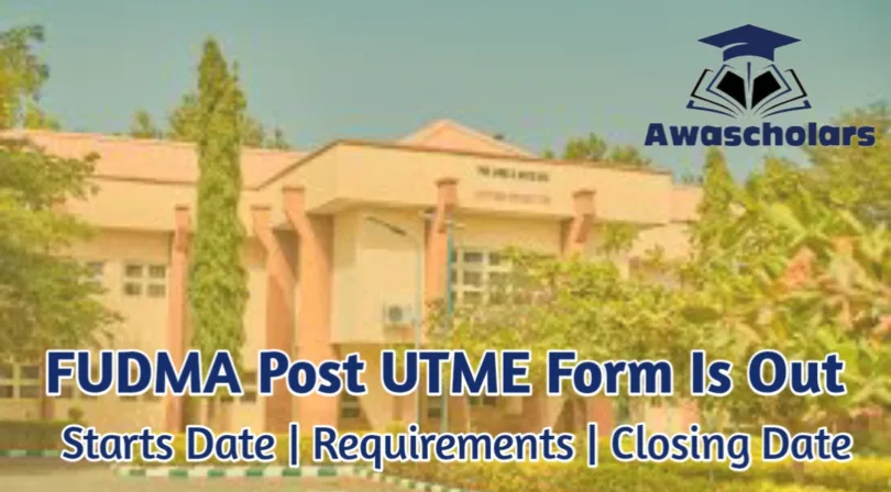 FUDMA POST UTME/DE FORM IS OUT