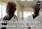 UNIZIK Cut Off Mark for Medicine and Surgery 2025/2026