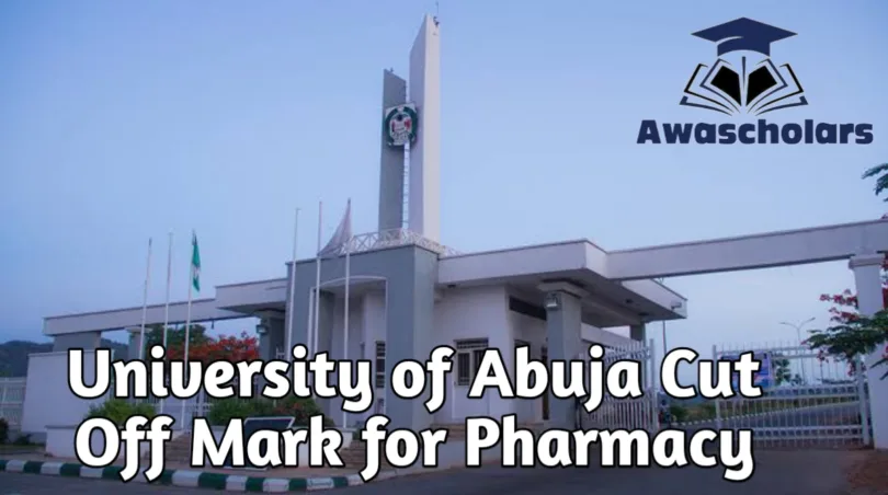University of Abuja Cut Off Mark for Pharmacy 2025/2026