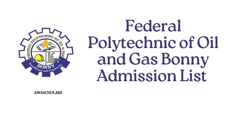 Federal Polytechnic of Oil and Gas Bonny Admission List 2025/2026 Academic Session