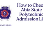 How to Check Abia State Polytechnic Admission List 2025/2026