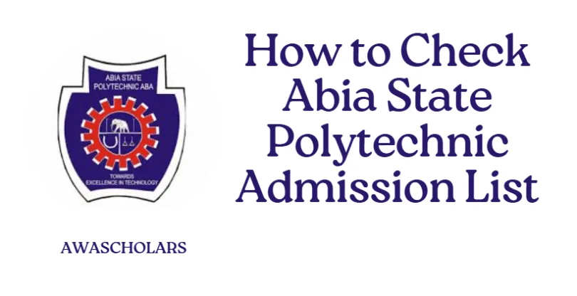 How to Check Abia State Polytechnic Admission List 2025/2026