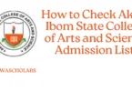 How to Check Akwa Ibom State College of Arts and Science Admission List 2025/2026