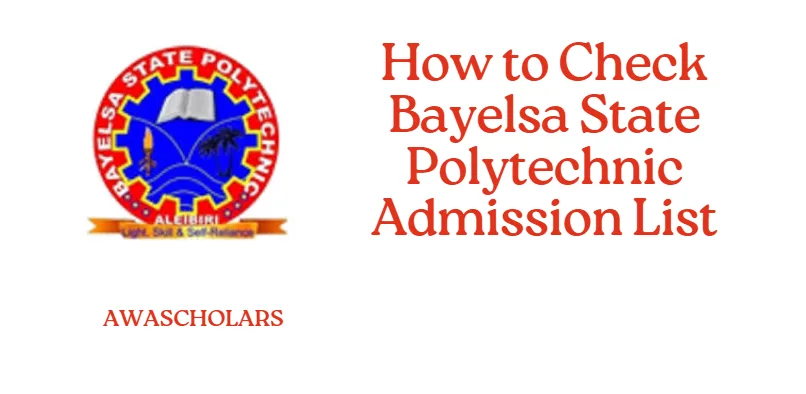 How to Check Bayelsa State Polytechnic Admission List