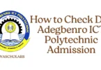 How to Check D.S. Adegbenro ICT Polytechnic Admission 2025/2026