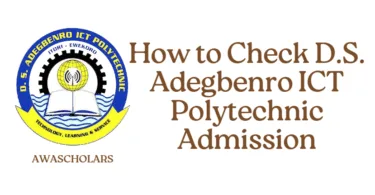 How to Check D.S. Adegbenro ICT Polytechnic Admission 2025/2026