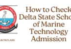How to Check Delta State School of Marine Technology Admission 2025/2026