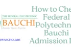 How to Check Federal Polytechnic Bauchi Admission List 2025/2026