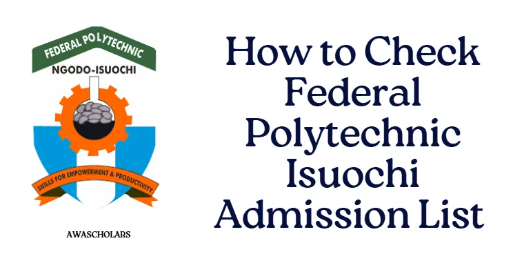 How to Check Federal Polytechnic Isuochi Admission List 2025/2026