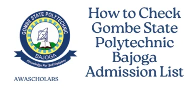 How to Check Gombe State Polytechnic Bajoga Admission List 2025/2026