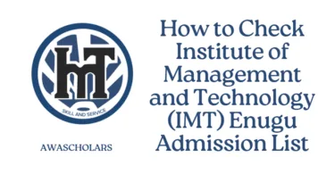 How to Check Institute of Management and Technology (IMT) Enugu Admission List