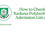 How to Check Kaduna Polytechnic Admission List on JAMB CAPS 2025/2026:
