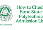 How to Check Kano State Polytechnic Admission List
