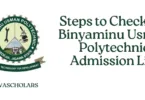 Steps to Check the Binyaminu Usman Polytechnic Admission List