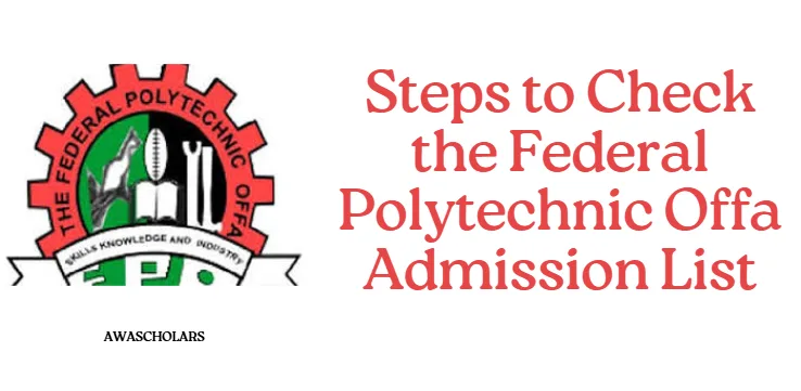 Steps to Check the Federal Polytechnic Offa Admission List