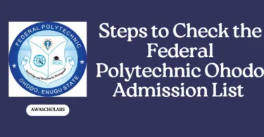 Steps to Check the Federal Polytechnic Ohodo Admission List