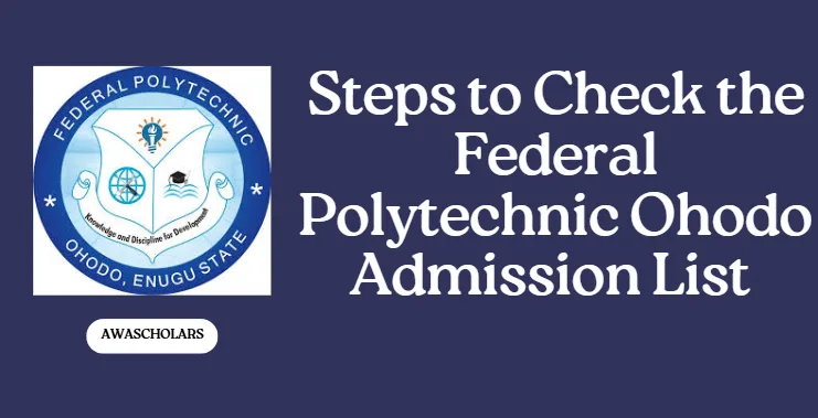 Steps to Check the Federal Polytechnic Ohodo Admission List
