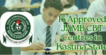 15 Approved JAMB CBT Centres in Kastina State