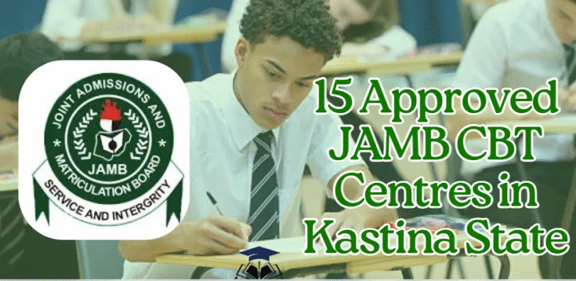15 Approved JAMB CBT Centres in Kastina State