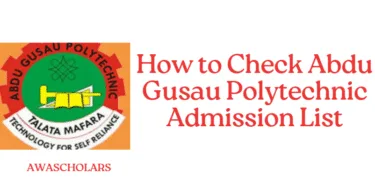 How to Check Abdu Gusau Polytechnic Admission List