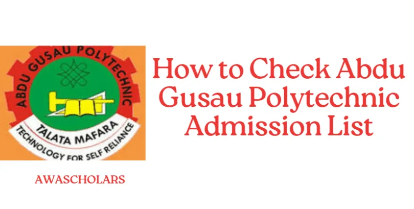 How to Check Abdu Gusau Polytechnic Admission List