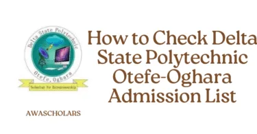 How to Check Delta State Polytechnic Otefe-Oghara Admission List