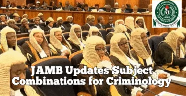 JAMB Updates Subject Combinations for Criminology