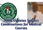 JAMB Updates Subject Combinations for Medical Courses