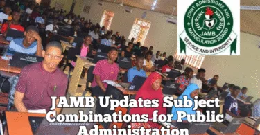 JAMB Updates Subject Combinations for Public Administration
